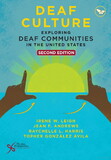 Deaf Culture: Exploring Deaf Communities in the United States (Second Edition)