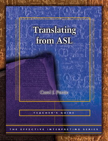 Effective Interpreting: Translating from ASL (Teacher)