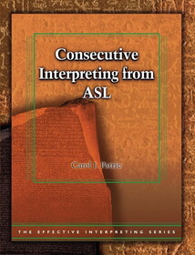 Effective Interpreting: Consecutive Interpreting from ASL (Study Set)