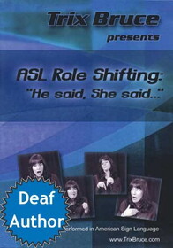 ASL Role Shifting: He Said, She Said.