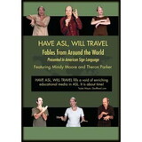 Have ASL, Will Travel - Fables From Around the World