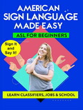 American Sign Language Made Easy - ASL for Beginners - Classifiers, Jobs, and School