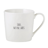 Christian Brands D2216 Shhh ..No One Cares Café  Mug