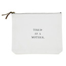 Christian Brands G0218 Face to Face Canvas Zip Pouch - Tired As A Mother