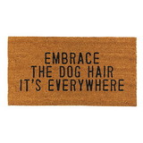 Christian Brands G2234 Face to Face Door Mat - Embrace The Dog Hair It's Everywhere