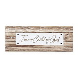 Christian Brands G4992 Rustic Farmhouse - Tabletop Plaque - Inspirational - Child of God