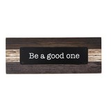 Haven G5005 Tabletop Plaque - Be a Good One