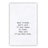Christian Brands G5796 Face to Face Thirty Boy Towel - Best Friends Don't Care If Your House Is Clean, They Care If You Have Wine