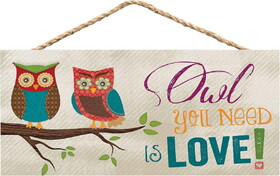 Faithworks HSA0077 Hanging Sign - Owl You Need Is Love