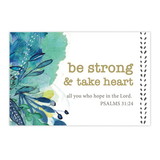 Christian Brands J0917 Pass it On - Be Strong and Take Heart