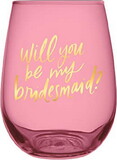 Slant Collections K1584FRN Wine Glass - Will You Be My Bridesmaid?