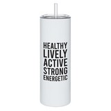 Sips L1425 Skinny Tumbler with Straw - Healthy