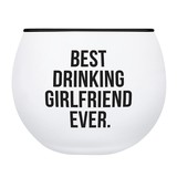 That's All L5669 Roly Poly Glass - Best Drinking Girlfriend Ever