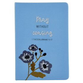 Universal Design N1520 Embroidered Journal - Pray Without Ceasing