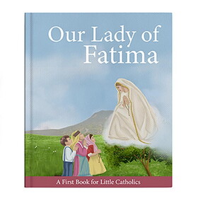Aquinas Press N5261 Little Catholics Series - Our Lady Of Fatima Book - Hardcover - 12/pk