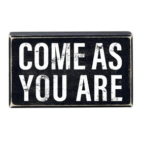 Heartfelt N7566 Box Sign - Come As You Are - 6 x 3-1/2&quot;