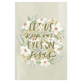 Universal Design N7737 Loveall Small Poster - Let Us Keep Our Eyes on Jesus