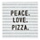 Tablesugar P2254 Cocktail Napkin - Peace. Love. Pizza.