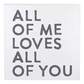 Face to Face Wood Sign - All of Me Loves All of You