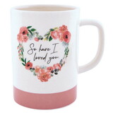 Heartfelt R1884 Mug - So Have I Loved You