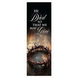 Celebration Banners R5339 He Died So That we May Live Banner (R5339)