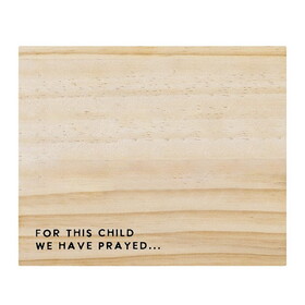 Stephan Baby R5710 Letter Keepsake Box - For This Child We Have Prayed