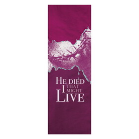 Celebration Banners R6456 He Died So That we May Live Banner (R6456)