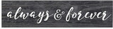 P.Graham Dunn RDM0093 Mini Sign - Always & Forever