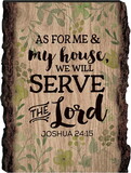 P.Graham Dunn RLE0015 Wood Bark Sign - As for Me & My House Joshua 24:15
