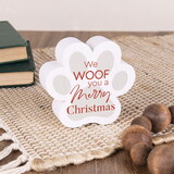 P.Graham Dunn SHP0161 Small Christmas Shape Sign - We Woof You