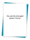 Christian Brands TA-342 Greeting Card - You are the strongest person I know