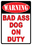 IWGAC 017-1526 Warning Bad Ass Dog