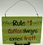 IWGAC 049-10574 Coffee # 1 Rule Sign