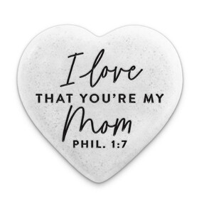 Dicksons 40750 Scripture Stone Love That You Are My Mom