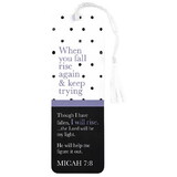 Dicksons BKMTL-493 Tassel Bookmark When You Fall Micah 7:8