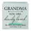 Dicksons MCH21SQ Grandma/You Are Dearly Loved/Proverbs