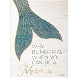 Dicksons PLK1216-3065 Why Be Normal Wall Plaque 12