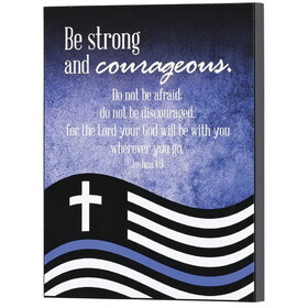 Dicksons PLK810-875 Wall Plaque Police Be Strong 8X10