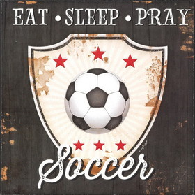 Dicksons PLK88-2044 Plq Wall Eat Sleep Pray Soccer Mdf 8X8