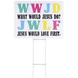Dicksons SIGN-127 Yard Sign Wwjd Jesus Would Love First