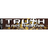 Dicksons SS-3649 Truth Is Not Relative