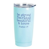 Dicksons SSTUMT-92 Tumbler Be Strong Fearless Teal 20 Oz