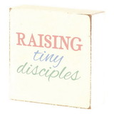 Dicksons TPLK33-224 Tabletop Plaque Raising Tiny Disciples