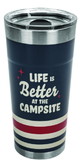 Camco 53326 Life Is Better At The Campsite Tumbler, 20 oz., Dark Blue