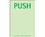 NMC 7SN-P Glo Brite Door Marking Push Sign, 24 Hour Glow Polyester, 6" x 4", Price/each
