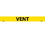 NMC 1" X 9" Vinyl Safety Identification Sign, Vent, 1X9 3/4", Price/25/ package