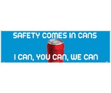 NMC BT44 Safety Comes In Cans. I Can, You Can, We Can Banner