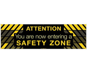 NMC BT49 Attention You Are Now Entering A Safety Zone Banner