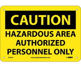 NMC C101 Caution Hazardous Area Authorized Personnel Only Sign