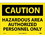 NMC 10" X 14" Vinyl Safety Identification Sign, Hazardous Area Authorized Personnel Only, Price/each